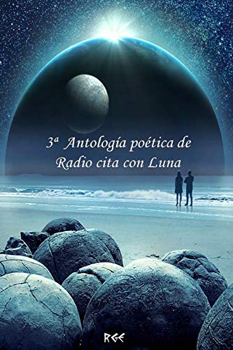 3 Antologa potica de Radio cita con Luna (Spanish Edition)