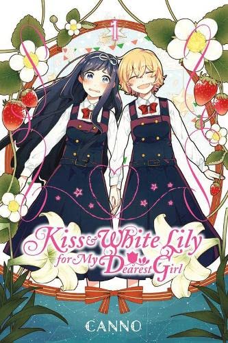 Kiss and White Lily for My Dearest Girl, Vol. 1 (Kiss and White Lily for My Dearest Girl, 1)
