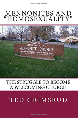 Mennonites and "Homosexuality": The Struggle to Become a Welcoming Church