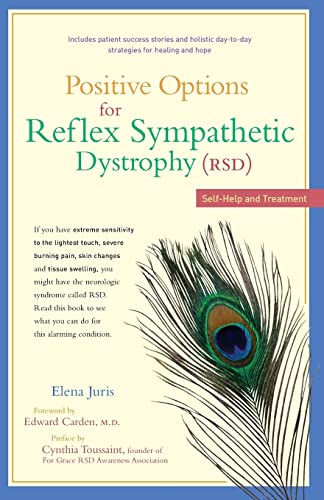 Positive Options for Reflex Sympathetic Dystrophy (RSD): Self-Help and Treatment (Positive Options)