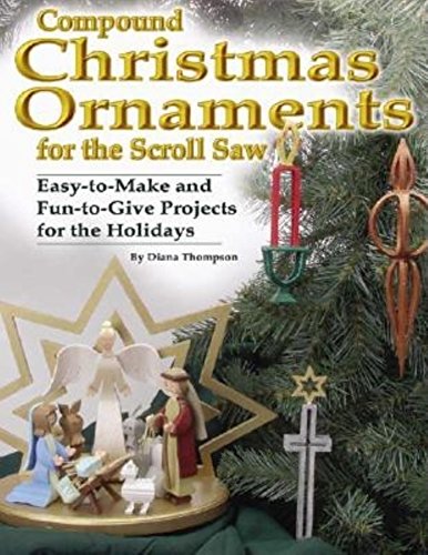 Compound Christmas Ornaments: Easy-to-Make and Fun-to-Give Projects for the Holidays