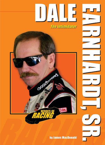 Dale Earnhardt, Sr.: The Intimidator (Heroes of Racing)