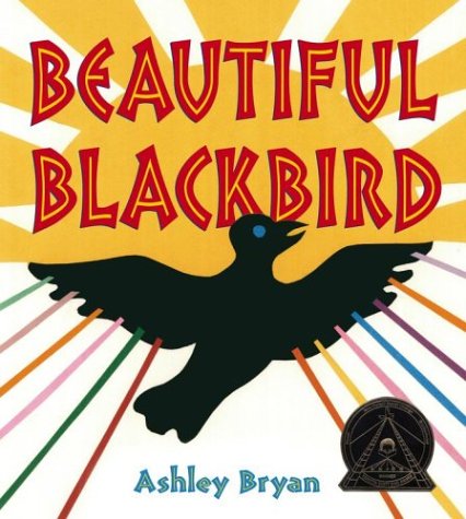 Beautiful Blackbird (Coretta Scott King Illustrator Award Winner)