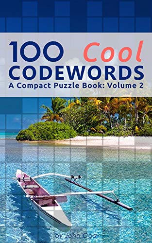 100 Cool Codewords: A Compact Puzzle Book: Volume 2 (Compact 5"x 8" Puzzle Books)