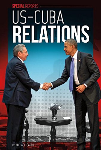 Us-Cuba Relations (Special Reports)