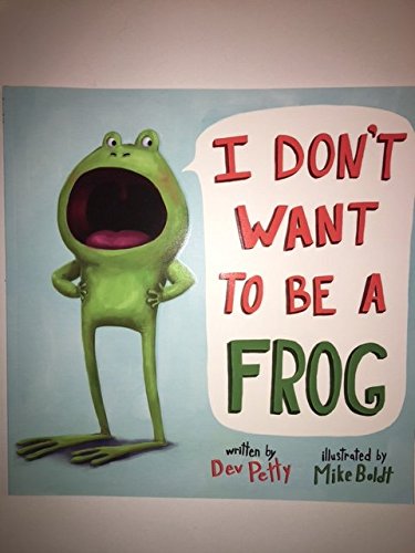 I Don't Want to Be A Frog