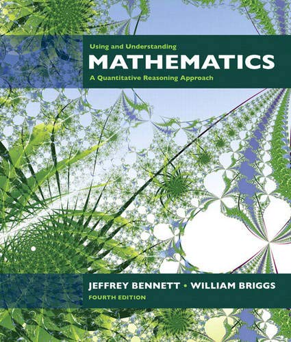 Using and Understanding Mathematics: A Quantitative Reasoning Approach (4th Edition)