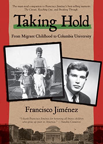 Taking Hold: From Migrant Childhood to Columbia University (The Circuit, 4)