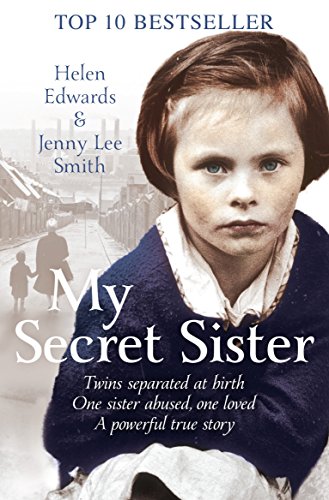 My Secret Sister: Jenny Lucas and Helen Edwards' Family Story Main Market edition by Smith, Jenny Lee, Edwards, Helen (2013) Paperback