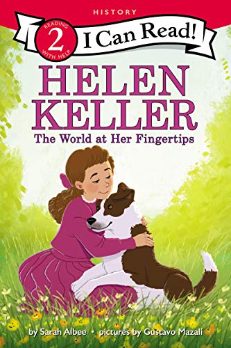 Helen Keller: The World at Her Fingertips (I Can Read Level 2)