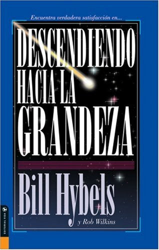 Descendiendo hacia la Grandeza (Spanish Edition)