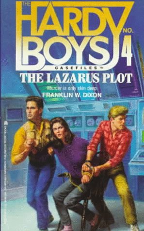 The Lazarus Plot (Hardy Boys Casefiles, Case 4)