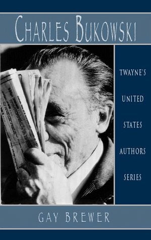 Charles Bukowski (United States Authors Series)