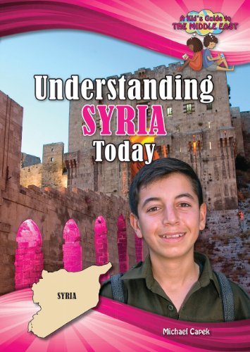 Understanding Syria Today (A Kid's Guide to the Middle East)