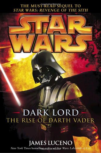Dark Lord: The Rise of Darth Vader (Star Wars)