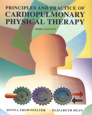 Principles & Practice of Cardiopulmonary Physical Therapy: Evidence to Practice