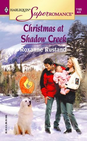 Christmas at Shadow Creek: The Birth Place (Harlequin Superromance No. 1165)