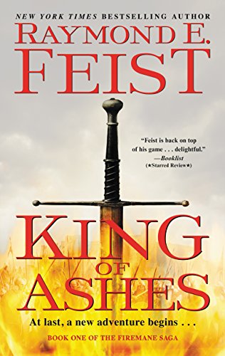 King of Ashes: Book One of The Firemane Saga (Firemane Saga, The, 1)