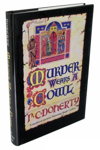 Murder Wears a Cowl/a Medieval Mystery Featuring Hugh Corbett