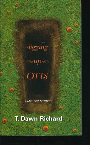 Digging Up Otis (A May List Mystery)