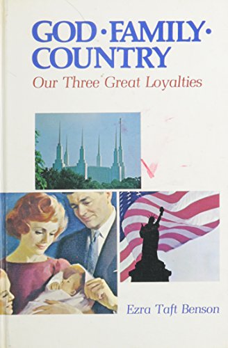 God, Family, Country: Our Three Great Loyalties