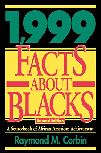 1,999 Facts About Blacks: A Sourcebook of African-American Achievement