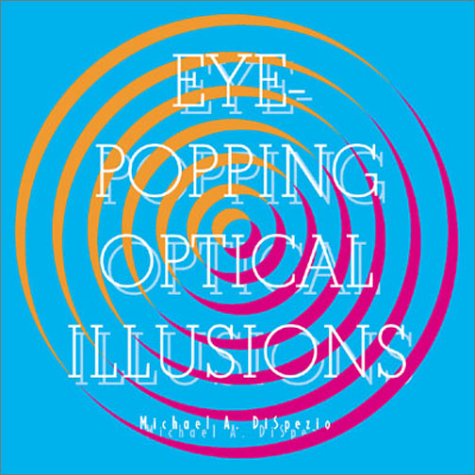 Eye-Popping Optical Illusions
