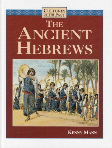 The Ancient Hebrews (Cultures of the Past)