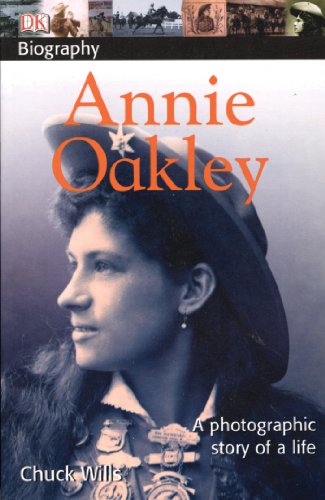 DK Biography: Annie Oakley