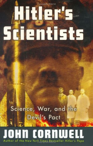 Hitler's Scientists: Science, War, and the Devil's Pact
