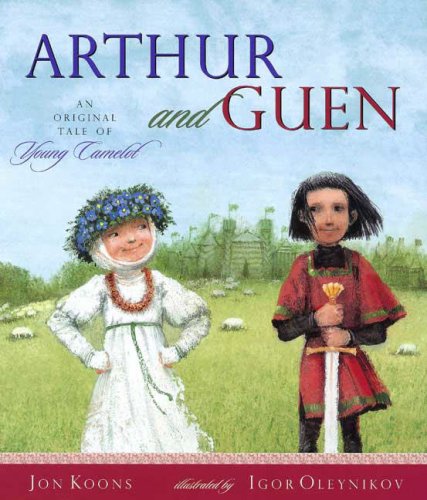 Arthur and Guen: An Original Tale of Young Camelot