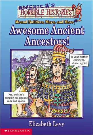 Awesome Ancient Ancestors (America's Horrible Histories, 2)