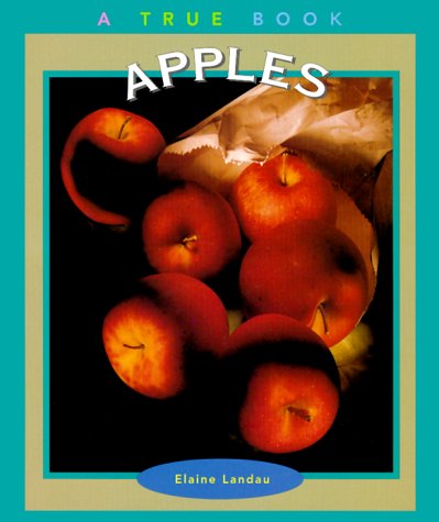 Apples (True Books-Food & Nutrition)