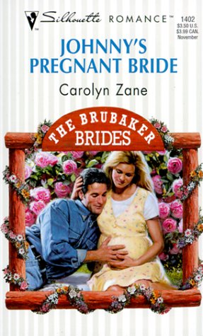 Johnny's Pregnant Bride (The Brubaker Brides) (Silhouette Romance, 1402)
