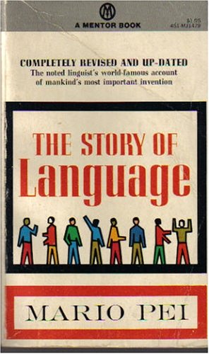 The Story of Language (Revised Edition)