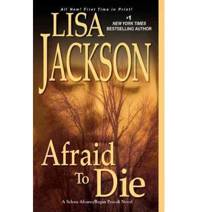 Afraid to DieAFRAID TO DIE by Jackson, Lisa (Author) on May-01-2012 Hardcover