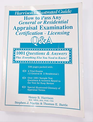1001 Questions & Answers To Help You Pass Any Licence or Cerification Appraisal Exam