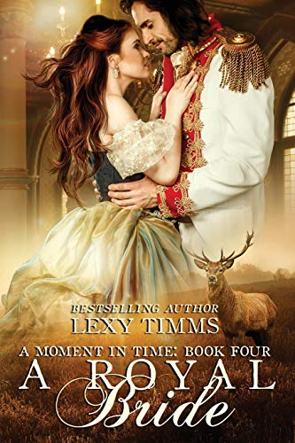 A Royal Bride: Historical Highland Time Travel Romance (Moment in Time)