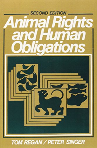 Animal Rights and Human Obligations