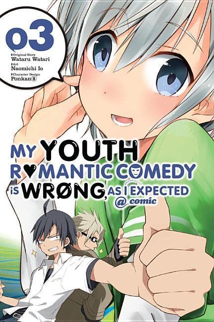 My Youth Romantic Comedy Is Wrong, As I Expected @ comic, Vol. 3 - manga (My Youth Romantic Comedy Is Wrong, As I Expected @ comic (manga), 3)