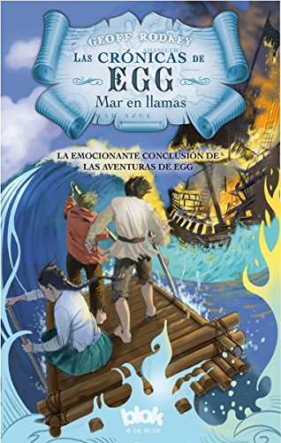 Mar en llamas / Blue Sea Burning (Las crnicas de Egg) (Spanish Edition)