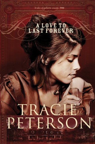 A Love to Last Forever (The Brides of Gallatin County, Book 2)