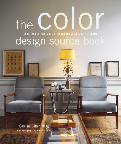 Color Design Source Book: Using Fabrics, Paints, & Accessories for Successful Decorating