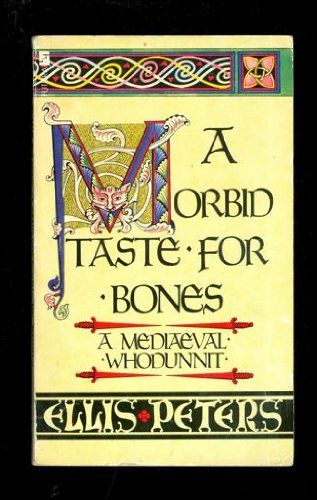 A Morbid Taste for Bones (Brother Cadfael Mysteries)