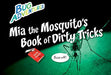 Mia the Mosquito's Book of Dirty Tricks (Bug Adventures)