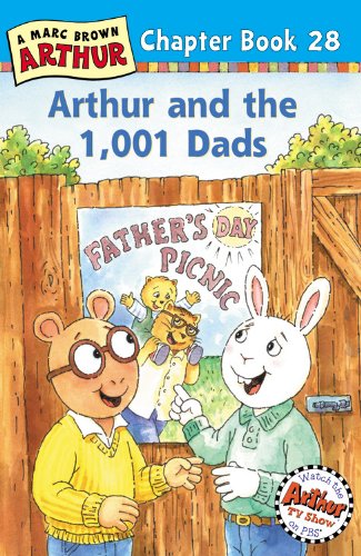 Arthur and the 1,001 Dads: A Marc Brown Arthur Chapter Book 28 (Marc Brown Arthur Chapter Books)