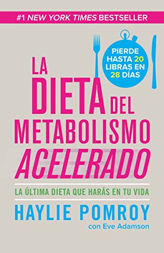 La dieta del metabolismo acelerado / The Fast Metabolism Diet: Come ms, pierde ms (Spanish Edition)