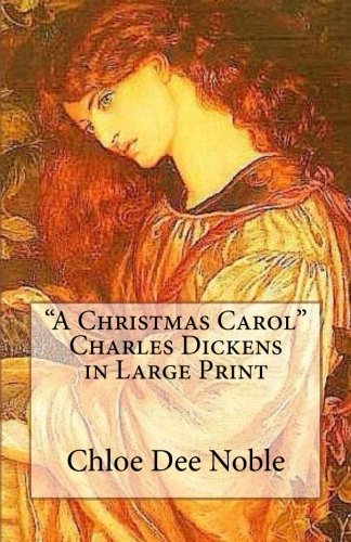 "A Christmas Carol" Charles Dickens in Large Print