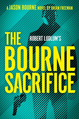 Robert Ludlum's The Bourne Sacrifice (Jason Bourne)