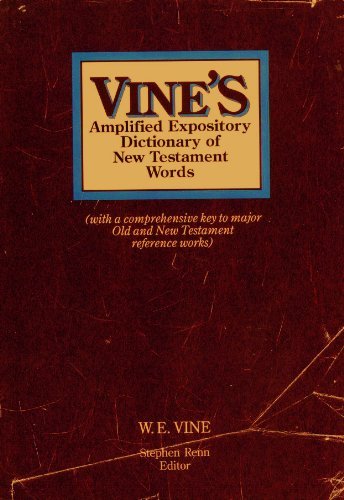 Vine's Amplified Expository Dictionary of New Testament Words